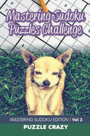Cover of Mastering Sudoku Puzzles Challenge Vol 3
