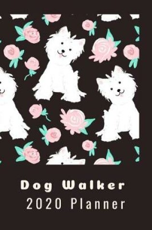Cover of Dog Walker 2020 Planner