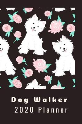 Book cover for Dog Walker 2020 Planner