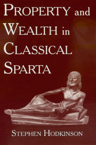 Cover of Property and Wealth in Classical Sparta