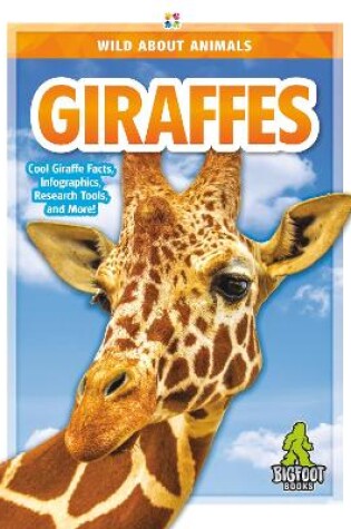 Cover of Wild About Animals: Giraffes