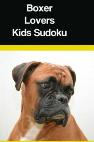 Cover of Boxer Lovers Kids Sudoku