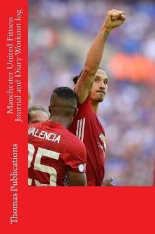 Cover of Manchester United Fitness Journal and Diary Workout Log