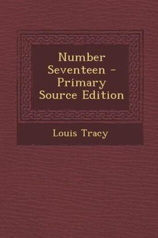 Cover of Number Seventeen - Primary Source Edition