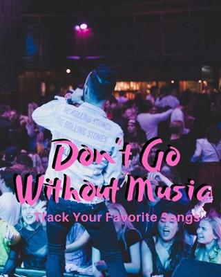 Book cover for Don't Go Without Music
