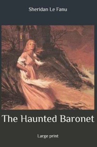 Cover of The Haunted Baronet