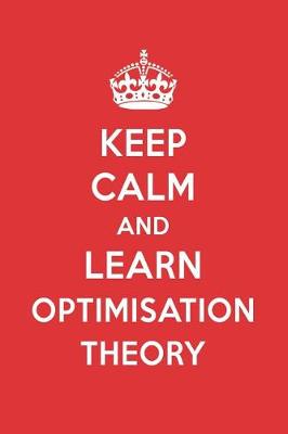 Book cover for Keep Calm and Learn Optimisation Theory