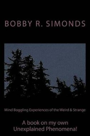 Cover of Mind Boggling Experiences of the Weird & Strange