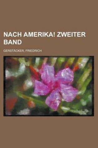 Cover of Nach Amerika! Zweiter Band