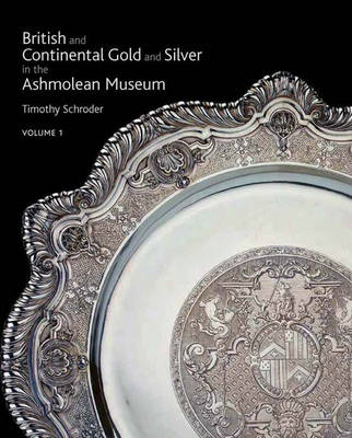 Book cover for British and Continental Gold and Silver in the Ashmolean Museum