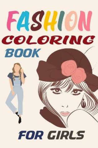 Cover of Fashion Coloring Book For Girls