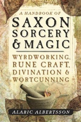 Book cover for A Handbook of Saxon Sorcery & Magic