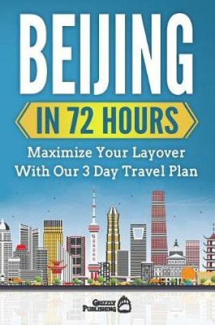 Cover of Beijing In 72 Hours