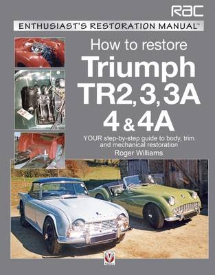 Book cover for Triumph TR2, 3, 3A, 4 & 4A - Enthusiast's Restoration Manual