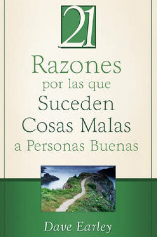 Cover of 21 Razones Por las Que Suceden Cosas Malas A Personas Buenas