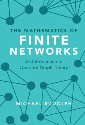 Book cover for The Mathematics of Finite Networks