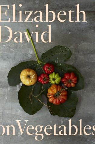 Cover of Elizabeth David on Vegetables