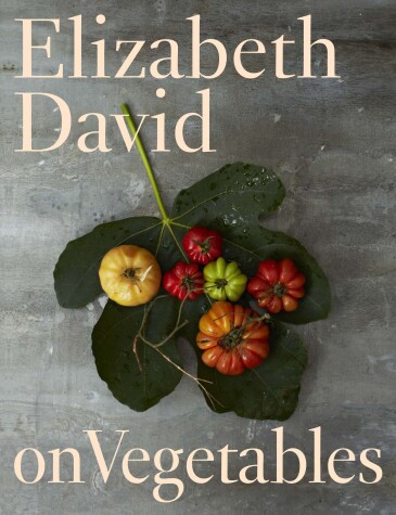 Book cover for Elizabeth David on Vegetables