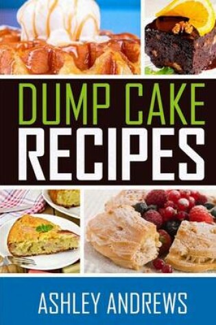 Cover of Dump Cake Recipes