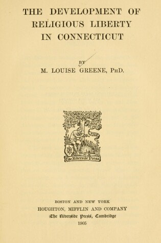Cover of The Development of Religious Liberty in Conneticut