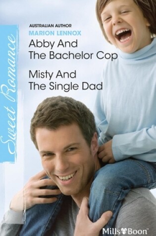 Cover of Abby And The Bachelor Cop/Misty And The Single Dad