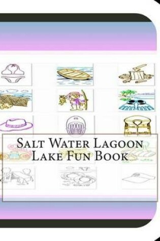 Cover of Salt Water Lagoon Lake Fun Book