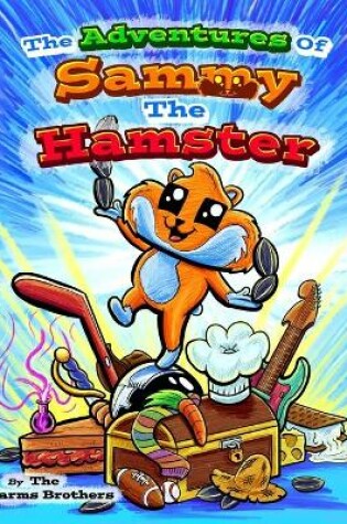 Cover of The Adventures Of Sammy The Hamster