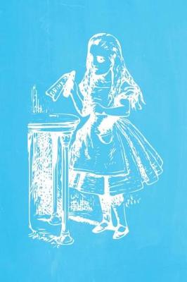 Cover of Alice in Wonderland Pastel Chalkboard Journal - Drink Me! (Light Blue)