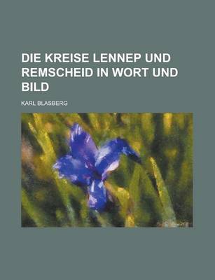 Book cover for Die Kreise Lennep Und Remscheid in Wort Und Bild