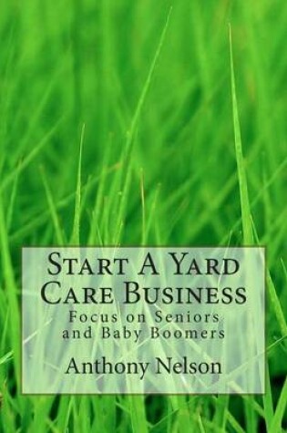 Cover of Start A Yard Care Business