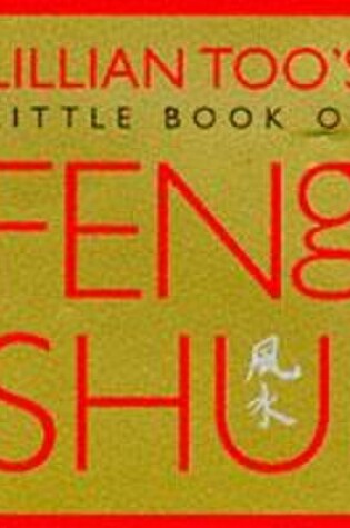 Cover of Lillian Too's Little Book of Feng Shui