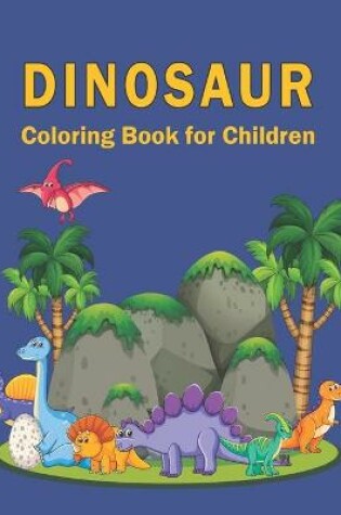 Cover of Dinosaur Coloring Book for Children