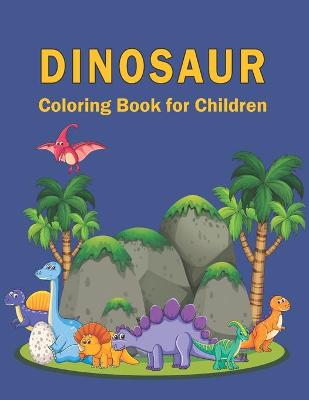 Book cover for Dinosaur Coloring Book for Children