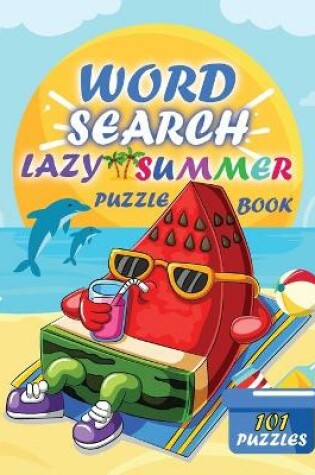 Cover of Lazy Summer Word Search Puzzle Book