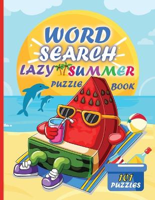 Book cover for Lazy Summer Word Search Puzzle Book