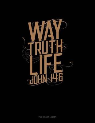 Book cover for Way. Truth. Life. - John 14