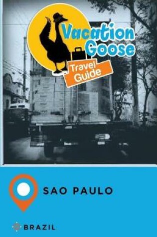 Cover of Vacation Goose Travel Guide Sao Paulo Brazil