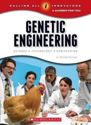 Book cover for Genetic Engineering: Science, Technology, Engineering (Calling All Innovators: A Career for You)