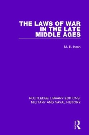 Cover of The Laws of War in the Late Middle Ages
