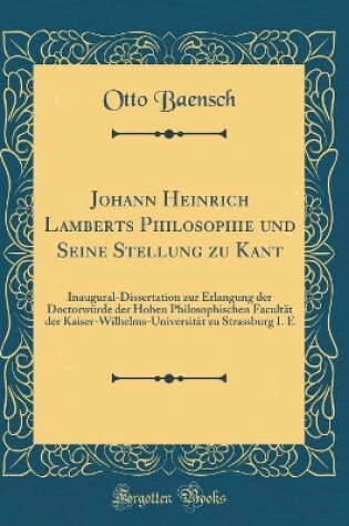 Cover of Johann Heinrich Lamberts Philosophie Und Seine Stellung Zu Kant