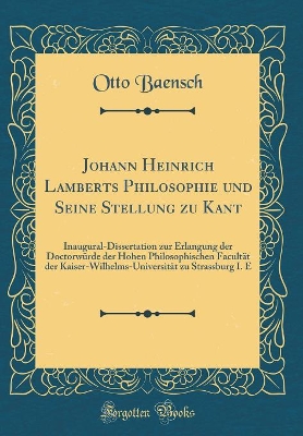 Book cover for Johann Heinrich Lamberts Philosophie Und Seine Stellung Zu Kant