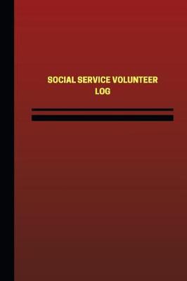 Book cover for Social Service Volunteer Log (Logbook, Journal - 124 pages, 6 x 9 inches)