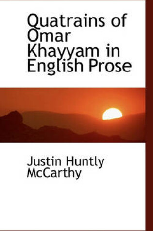 Cover of Quatrains of Omar Khayyam in English Prose