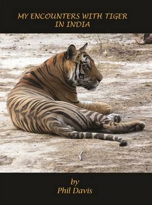 Book cover for My Encounters with Tiger in India