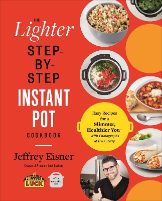 Book cover for The Lighter Step-By-Step Instant Pot Cookbook