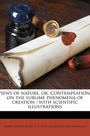 Cover of Views of Nature, Or, Contemplations on the Sublime Phenomena of Creation