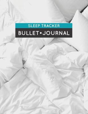 Book cover for Sleep Tracker Bullet Journal