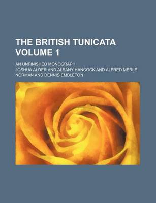 Book cover for The British Tunicata Volume 1; An Unfinished Monograph