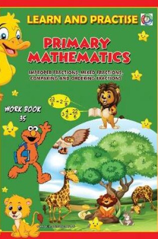 Cover of LEARN AND PRACTISE,   PRIMARY MATHEMATICS,   WORKBOOK  ~ 35