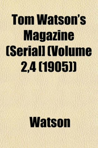 Cover of Tom Watson's Magazine (Serial] (Volume 2,4 (1905))